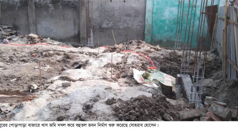 মহেশপুরের পুড়োপাড়া বাজারে সরকারী খাস জমি দখল করে বহুতল ভবন নির্মাণ